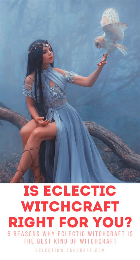 Eclectic Witchcraft: Harnessing the Energy of Multiple Traditions for Powerful Magick